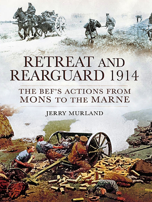 Title details for Retreat and Rearguard, 1914 by Jerry Murland - Available